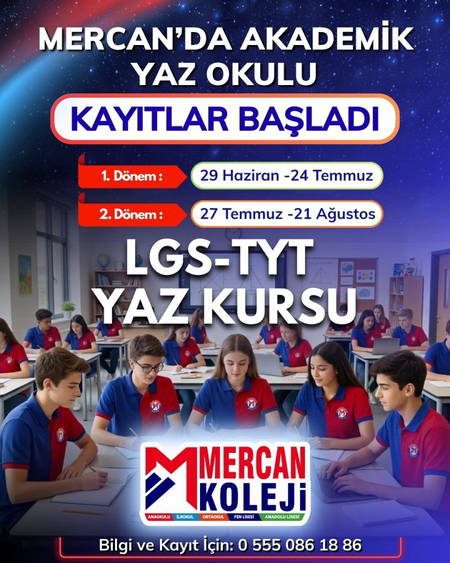 MERCAN KOLEJİ LGS-TYT YAZ KURSU KAYITLARI BAŞLADI